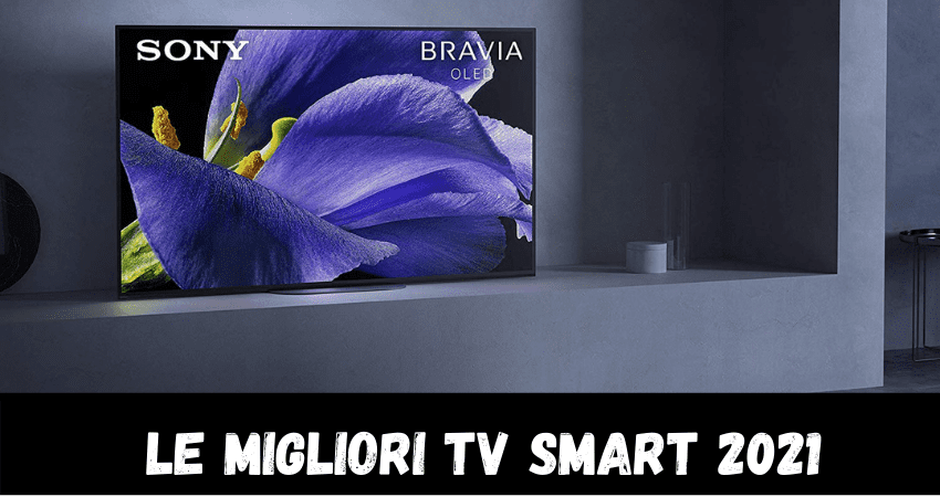 Migliori Tv Smart 2021