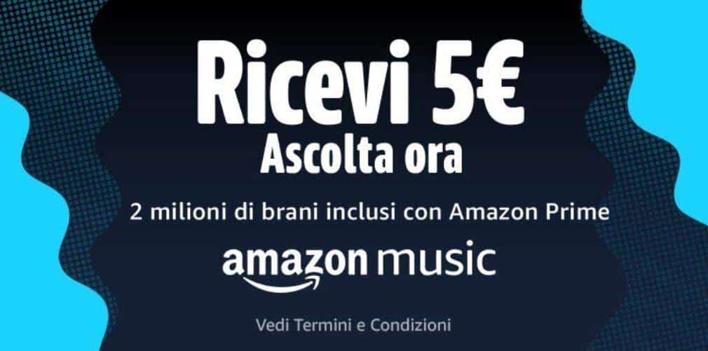 Ricevi 5€ ascoltando un brano con Amazon Music