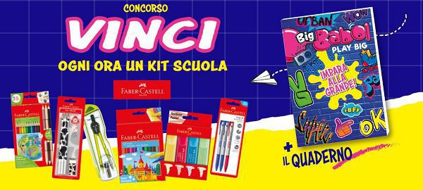 Con Big Babol vinci un kit scuola Faber-Castell ogni ora