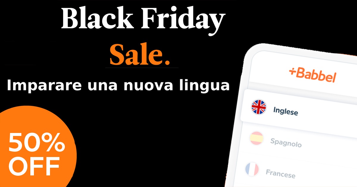 Black Friday Babbel: sfrutta il 50% di sconto sui corsi di lingua