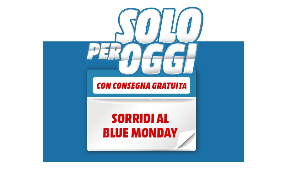 Mediaworld Offerte Blue Monday