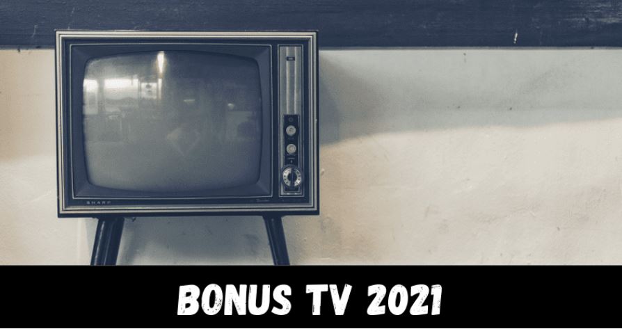 Bonus Tv 2021