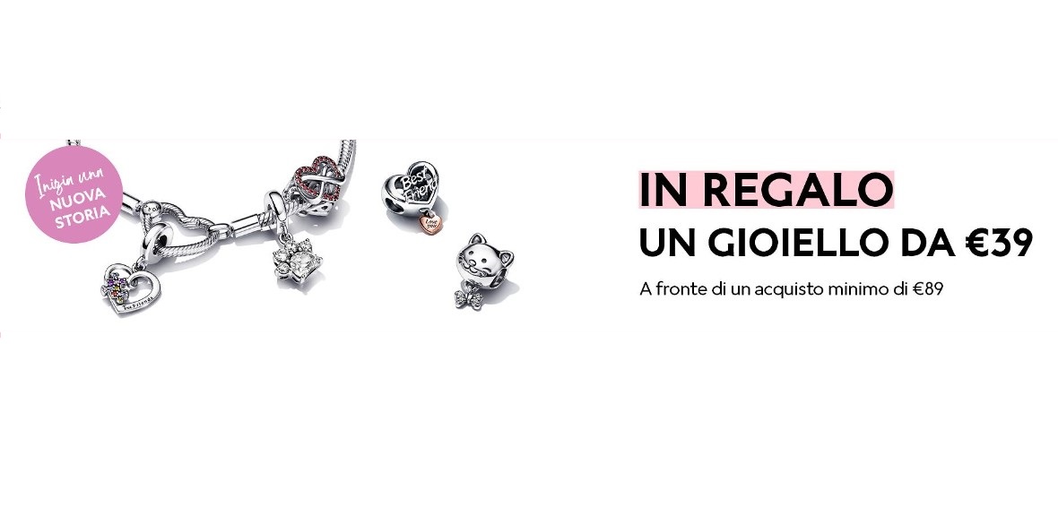 Pandora ti regala un gioiello con una spesa minima di 89 euro – regalalo a chi ami