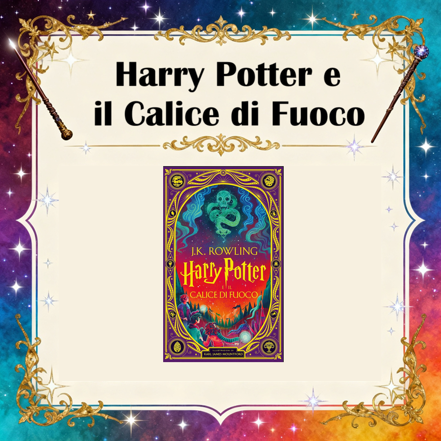 Harry Potter e il Calice di Fuoco - edizione interattiva illustrata 2025